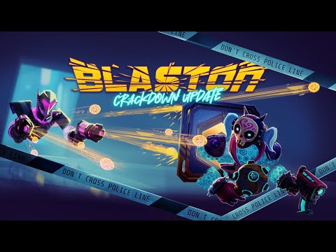 Blaston | Crackdown Update Trailer