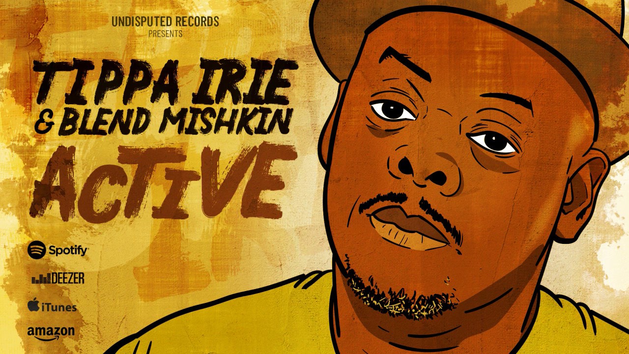 Watch Tippa Irie & Blend Mishkin - Active on YouTube Watch Tippa Irie & Blend Mishkin - Active on YouTube