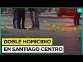 Investigan doble homicidio en Santiago centro: Motociclistas percutaron alrededor de 100 disparos
