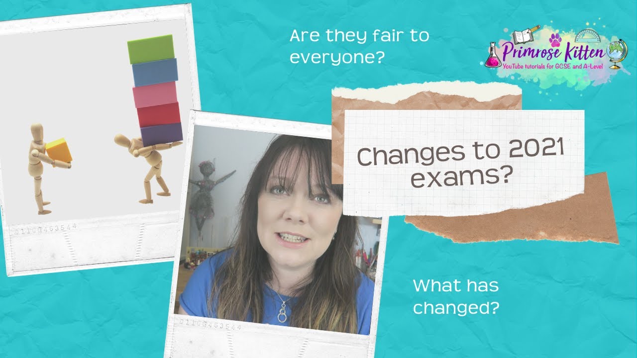 Changes to 2021 exams | Fair or NOT!?