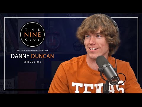 Danny Duncan | The Nine Club - Episode 299