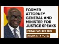 FORMER ATTORNEY-GENERAL AND MINISTER OF JUSTICE, GODFRED DAME SPEAKS