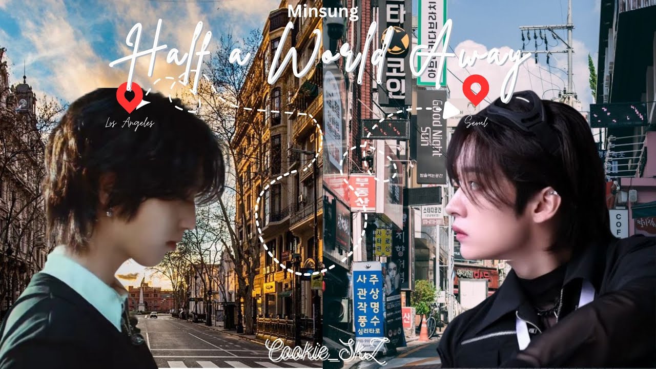 Minsung ff - Oneshot | Half a World Away | Stray kids ff | BXB