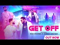 Get off  ft karan gautam  ram sharma  official music 