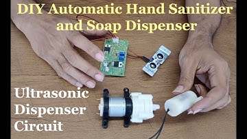 DIY Automatic Hand Sanitizer and Soap Dispenser using Ultrasonic Sensor