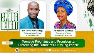SPRING DELIGHT: TEENAGE PREGNANCY AND PROMISCUITY: PROTECTING THE FUTURE OF OUR YOUNG PEOPLE