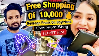 Free Shopping | Prank on Boyfriend | Got Him Back