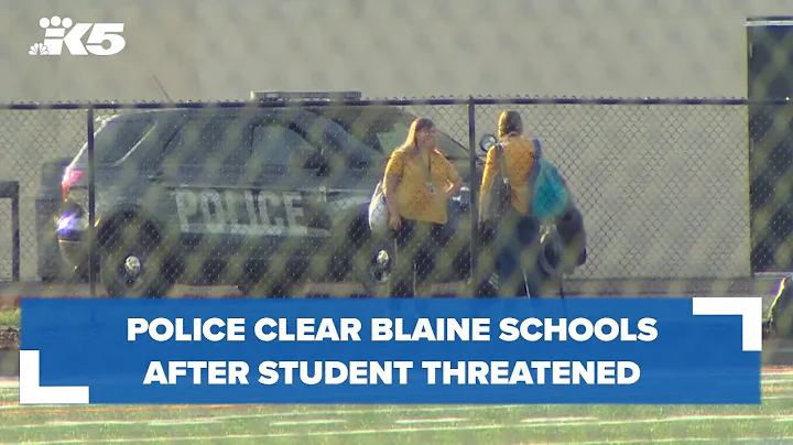 Police clear Blaine schools after student received threats through text message
