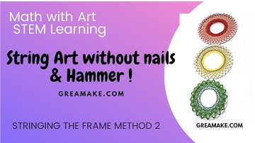 DIY String Art Kit without Nails & Hammer Math STEM Activity Tutorial using Method 2  greamake.com