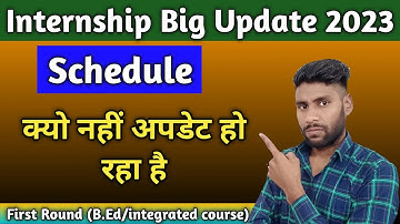 internship schedule update Kab hoga | B.Ed first year internship Start | B.Ed internship Update 2023