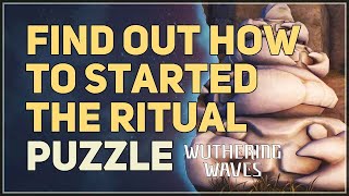 Find out how to start the ritual Wuthering Waves