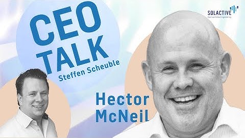 SOLACTIVE CEO TALK - Hector McNeil - #1 - November 2025