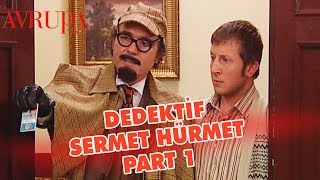 Dedektif Sermet Hürmet Part. 1 - Avrupa Yakası