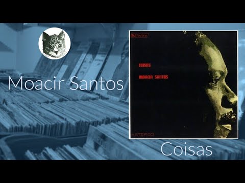 Moacir Santos - Coisas