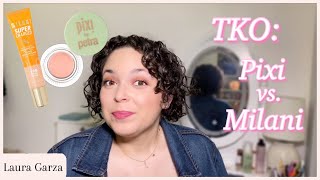 TKO: Pixi vs. Milani Color Correctors - Laura Garza