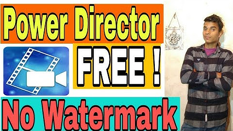 #How To get #powerDirector #pro full #Version Free | No #Watermark [#Android]