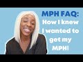 MPH FAQ: How I Knew I Wanted To Pursue Public Health | Telling Signs An MPH Is Meant For You!