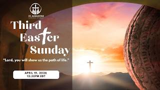 Sunday Mass Livestream | Third Easter Sunday  (April 19, 2026)