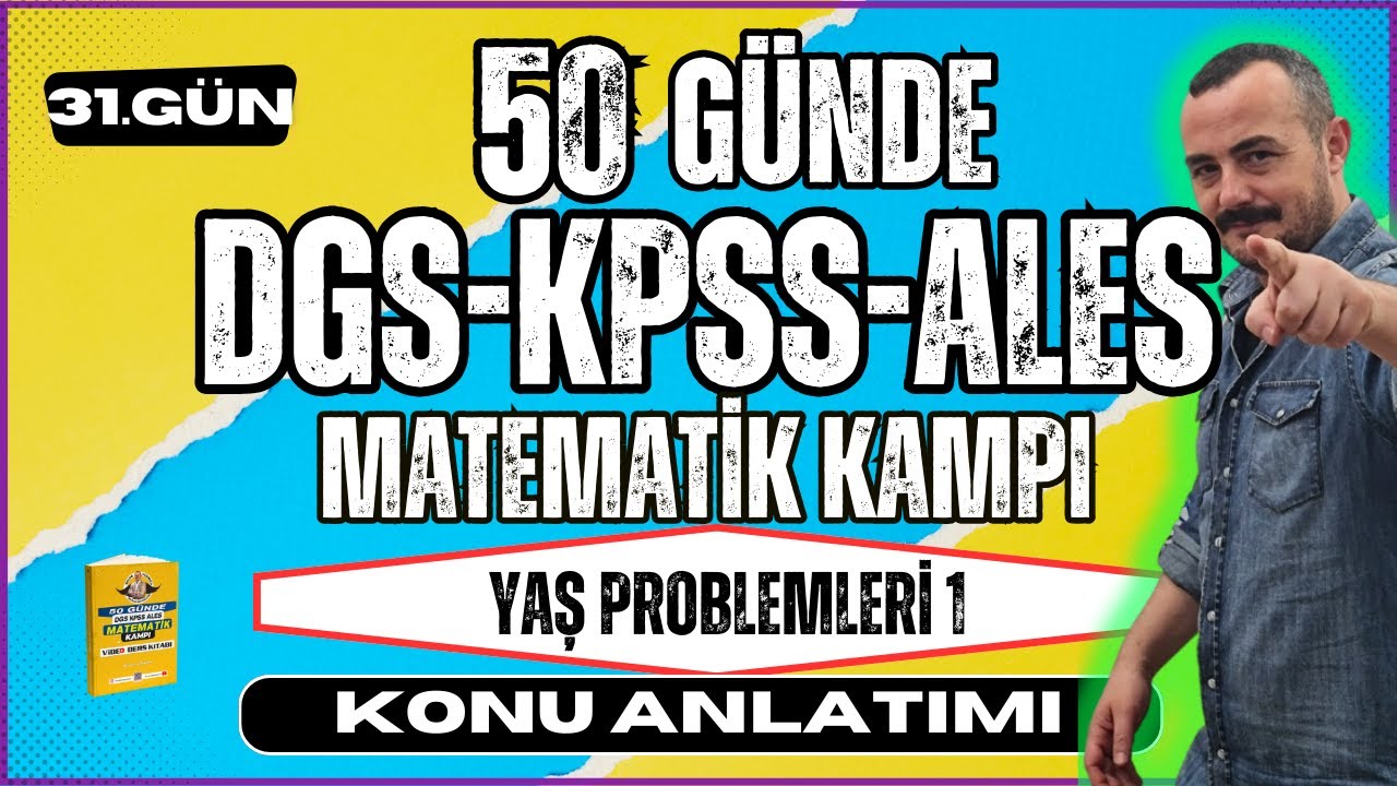 KPSS-DGS-ALES Matematik | Yaş Problemleri 1 | 50 Günde KPSS-DGS-ALES Matematik Kampı