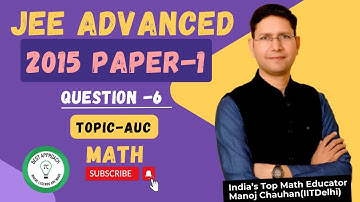 JEE Advanced 2015 Math Paper - 1 Solution I Q6 I Manoj Chauhan Sir #jee #jeeadvanced #mcsir