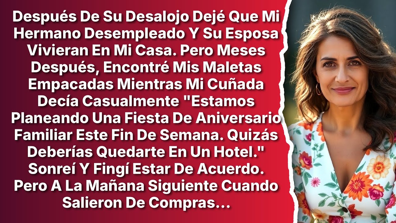 Ayudé a Mi Hermano Sin Trabajo y Su Esposa a Vivir en Mi Casa Tras Su Desalojo, Pero Meses Después..