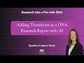Adding Transitions in a DNA Research Report with AI