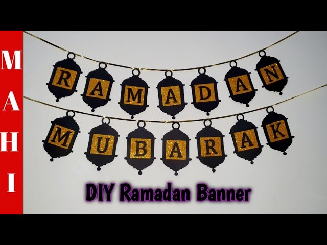 DIY Ramadan Decoration Ideas | Easy DIY Ramadan Banner | Ramadan ...