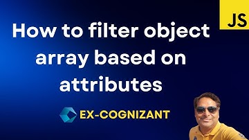 JavaScript - How to filter object array based on attributes