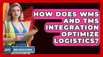 How Does WMS And TMS Integration Optimize Logistics? - Smart Logistics Network