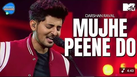 Mujhe Peene Do 2.0 | Darshan Raval Unacademy Unwind with MTV | Naushad Khan writing song