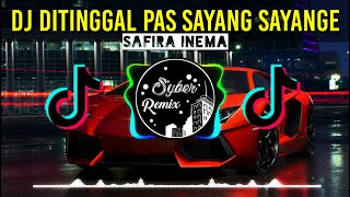 DJ Ditinggal Pas Sayang Sayange -Safira Inema| Viral Tiktok Terbaru