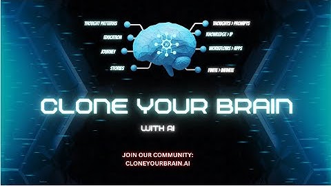 Clone Your Brain with AI™: Join Our Community - Unlock Your Potential - Digital Immortality