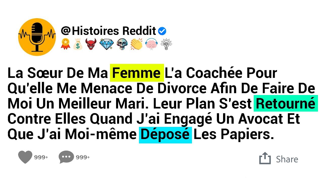La Sœur De Ma Femme L’a Coachée Pour Qu’elle Me Menace De Divorce Afin De Faire De Moi Un.....