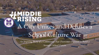 Middie Rising - A City Unites and Defuses a School Culture War