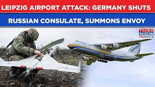 Germany Blames Russia For Leipzig Airport Drone Attack, Shuts Consulate, Summons Envoy| Putin Fumes