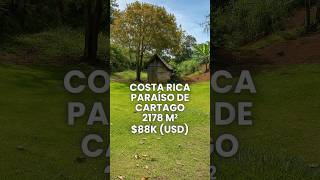 TERRENO en VENTA en COSTA RICA Paraíso Cartago 2,178 m²