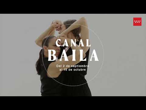 contemporanea danza  Canal Baila exhibe el trabajo de las compañías residentes en el Centro Coreográfico Canal con el estreno de diez espectáculos