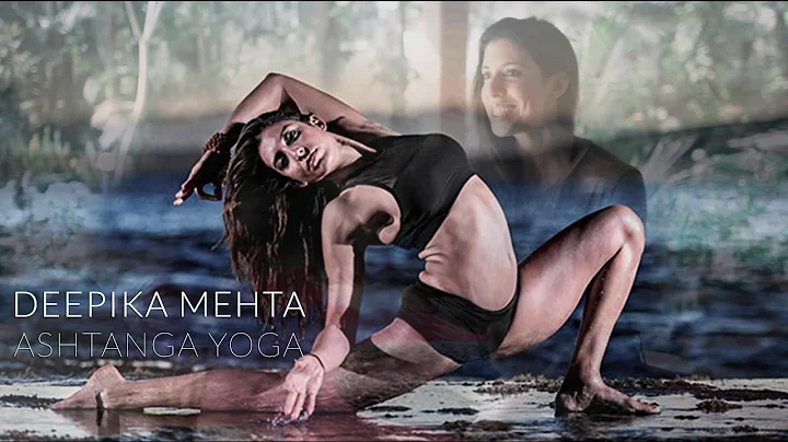 Deepika Mehta on Ashtanga Yoga, Overcoming Challenges, Dance, Spirituality