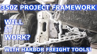 Frame Repair With Harbor Freight Tools! | 350Z Drift Project Ep. 2