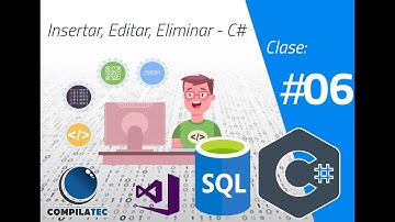 Video 006 - Insertar - Editar - Eliminar / Sql ft C#