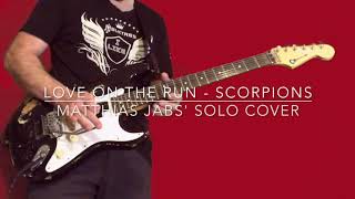 COVER Love on the Run - Scorpions (Matthias Jabs&#39; solo)