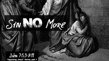 "Sin No More" (John 7:53-8:11) by Joshua M. Wallnofer