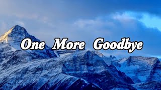 One More Goodbye – Sad Love Song (Lyrics)