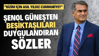Şenol Güneşten Beşiktaşlıları Duygulandıran Sözler Bizim Için Asıl Yıldız Huriyet