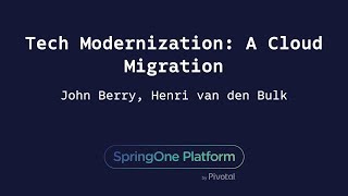 Famous Tech Modernization: A Cloud Migration - Henri van den Bulk & John Berry, Schwab Net Worth
