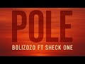 Pole Bolizozo X Sheck One