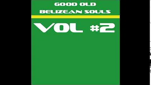 Good Old Belizean Souls Volume 2