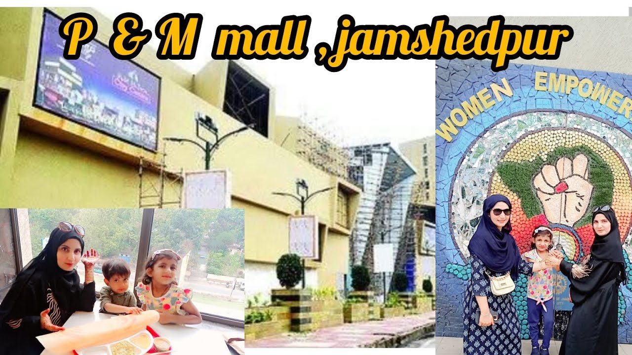 P M Mall Jamshedpur Husband s Hometown jamshedpur jharkhand 