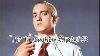 Top 10 Eminem Choruses