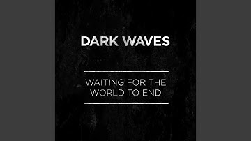 Waiting For The World To End